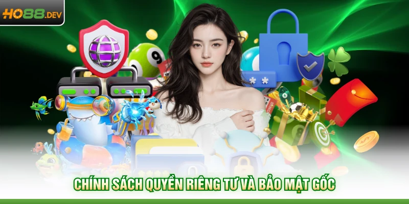 Quyền Riêng Tư Và Bảo Mật 1 Chính sách quyền riêng tư và bảo mật gốc