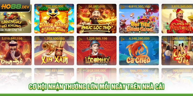 Nổ Hũ HO88 3 Cơ hội nhận thưởng lớn mỗi ngày trên nhà cái