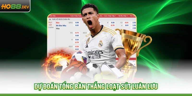 Kèo Penalty Tại Nhà Cái HO88 - Top 5 Mẹo Chơi Đỉnh Nhất 3 Dự đoán tổng bàn thắng loạt sút luân lưu