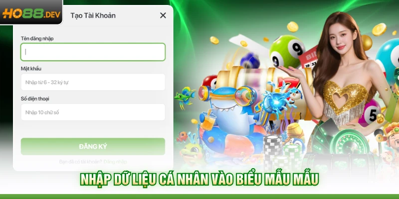 Đăng Ký HO88 2 Nhập dữ liệu cá nhân vào biểu mẫu mẫu