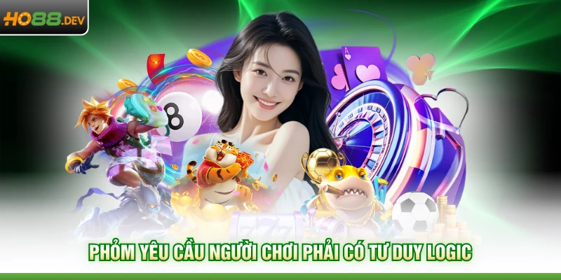 Game Bài HO88 2 Phỏm yêu cầu người chơi phải có tư duy logic