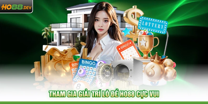 Tham gia giải trí lô đề HO88 cực vui